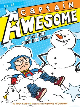 Captain Awesome Has the Best Snow Day Ever? by Kirby, Stan