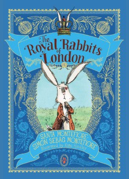 The Royal Rabbits of London by Montefiore, Santa