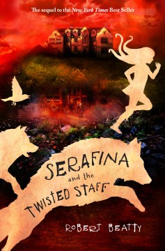 Serafina and the Twisted Staff by Beatty, Robert