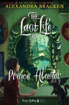 The Last Life of Prince Alastor by Bracken, Alexandra