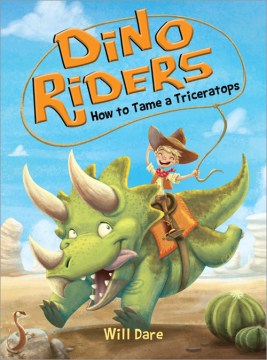 How to Tame A Triceratops by Dare, Will