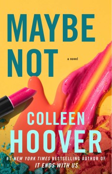 Maybe Not : A Novella by Hoover, Colleen
