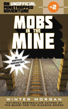 Mobs In the Mine by Morgan, Winter