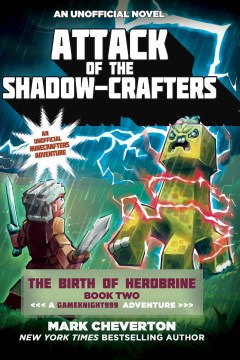 Attack of the Shadow-Crafters : An Unofficial Minecrafter