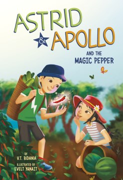 Astrid & Apollo and the Magic Pepper by Bidania, V. T