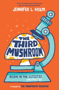 The Third Mushroom by Holm, Jennifer L