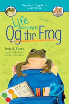 Life According to Og the Frog by Birney, Betty G