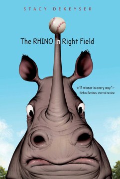The Rhino In Right Field by Dekeyser, Stacy