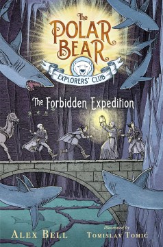 The Forbidden Expedition by Bell, Alex