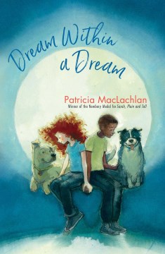 Dream Within A Dream by Maclachlan, Patricia