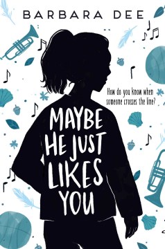 Maybe He Just Likes You by Dee, Barbara