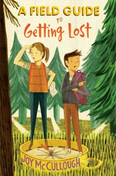 A Field Guide to Getting Lost by McCullough, Joy