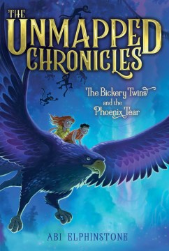 The Bickery Twins and the Phoenix Tear by Elphinstone, Abi
