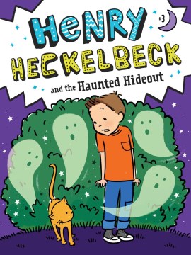 Henry Heckelbeck and the Haunted Hideout by Coven, Wanda
