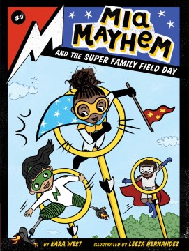 Mia Mayhem and the Super Family Field Day by