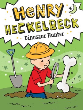 Henry Heckelbeck, Dinosaur Hunter by Coven, Wanda