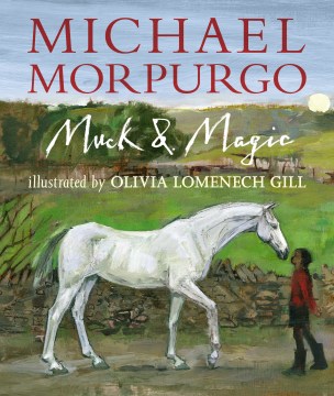 Muck & Magic by Morpurgo, Michael