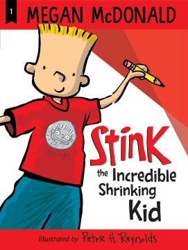 Stink : the Incredible Shrinking Kid by McDonald, Megan