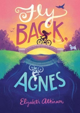 Fly Back, Agnes by Atkinson, E. J