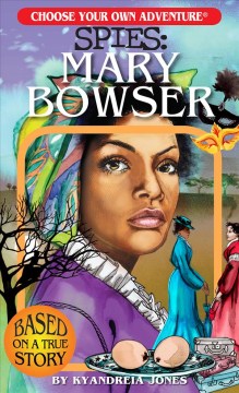 Spies. Mary Bowser by Jones, Kyandreia
