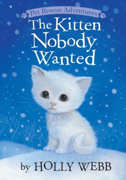 The Kitten Nobody Wanted by Webb, Holly