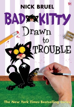 Bad Kitty. Drawn to Trouble by Bruel, Nick