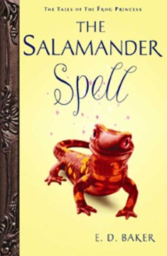 The Salamander Spell by Baker, E. D