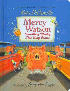 Mercy Watson : Something Wonky This Way Comes by Dicamillo, Kate