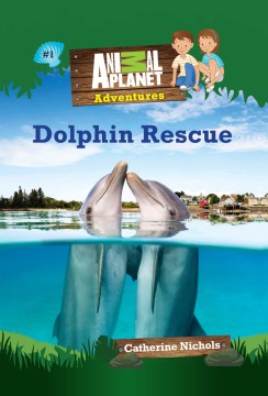 Dolphin Rescue by Nichols, Catherine
