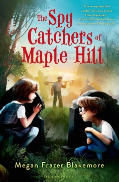 The Spy Catchers of Maple Hill by Blakemore, Megan Frazer