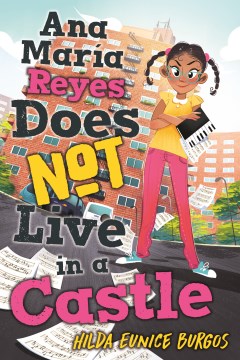 Ana María Reyes Does Not Live In A Castle by Burgos, Hilda Eunice