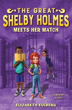The Great Shelby Holmes Meets Her Match by Eulberg, Elizabeth