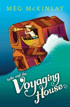 Bella and the Voyaging House by McKinlay, Meg