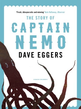 The Story of Captain Nemo by Eggers, Dave