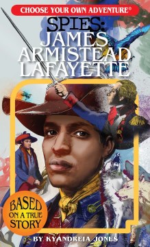 Spies : James Armistead Lafayette by Jones, Kyandreia