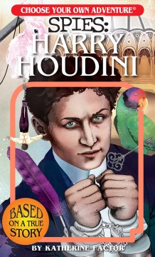 Spies. Harry Houdini by Factor, Katherine