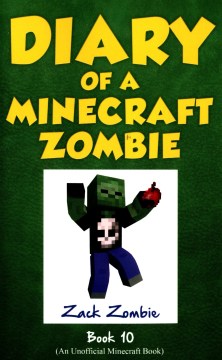 Diary of A Minecraft Zombie. One Bad Apple Book 10, by