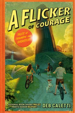 A Flicker of Courage by Caletti, Deb
