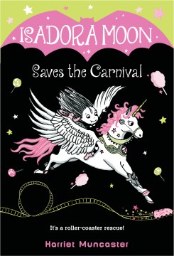Isadora Moon Saves the Carnival by Muncaster, Harriet