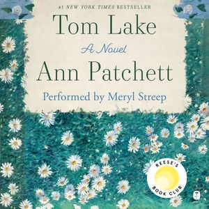 Tom Lake : A Novel by Patchett, Ann