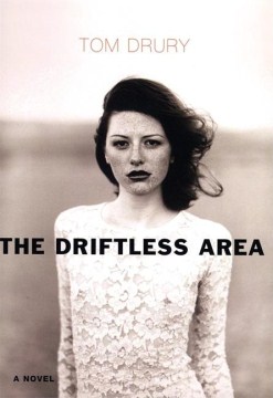 The Driftless Area by Tom Drury (book/movie adaptation)