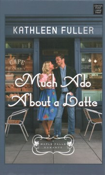 MUCH ADO ABOUT A LATTE.