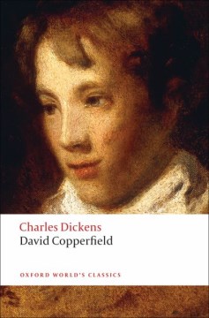 David Copperfield by Charles Dickens (play or 19th century novel)