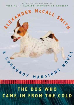 The Dog Who Came In From the Cold by Alexander McCall Smith