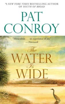The Water is Wide by Pat Conroy (SC Author)