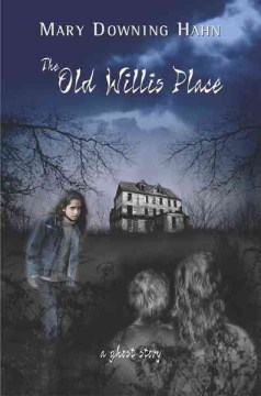 The Old Willis Place by Mary Downing Hahn