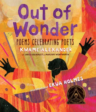 Out of Wonder by Kwame Alexander