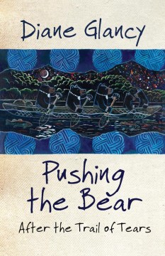 Pushing the Bear by Diane Glancy