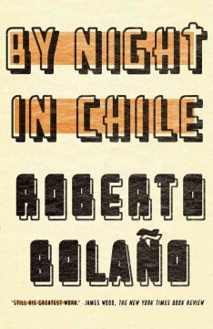 By Night in Chile by Roberto Bolaño