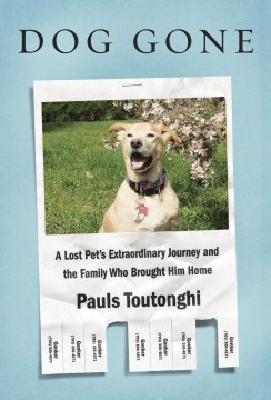 Dog Gone by Pauls Toutonghi